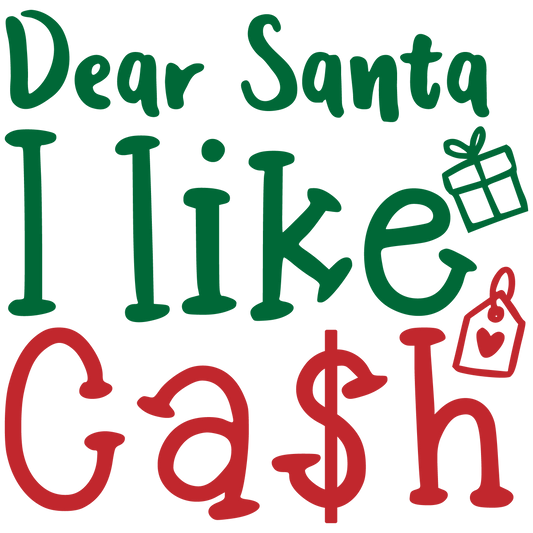Dear Santa I Like Cash Printable (Christmas Digital Download)